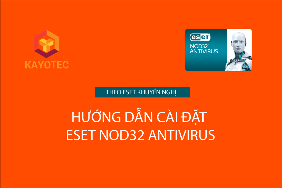 hướng dẫn cài đặt eset nod32 antivirus