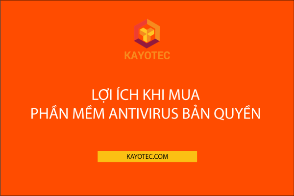 lợi ích khi mua phần mềm diệt virus