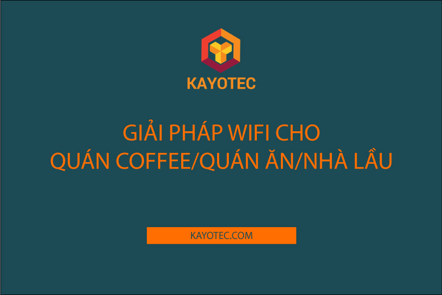 Giải pháp wifi cho quán ăn quán coffee nhà lầu