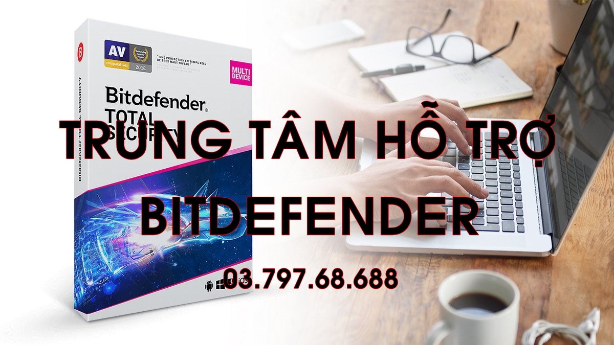Thông Tin Support – Hỗ Trợ Kỹ Thuật Bitdefender