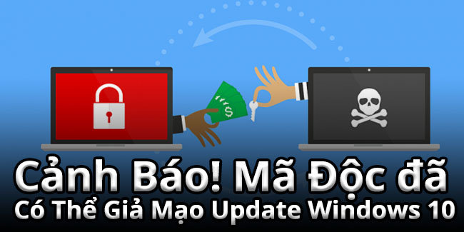 Mã độc giả mạo update Windows 10