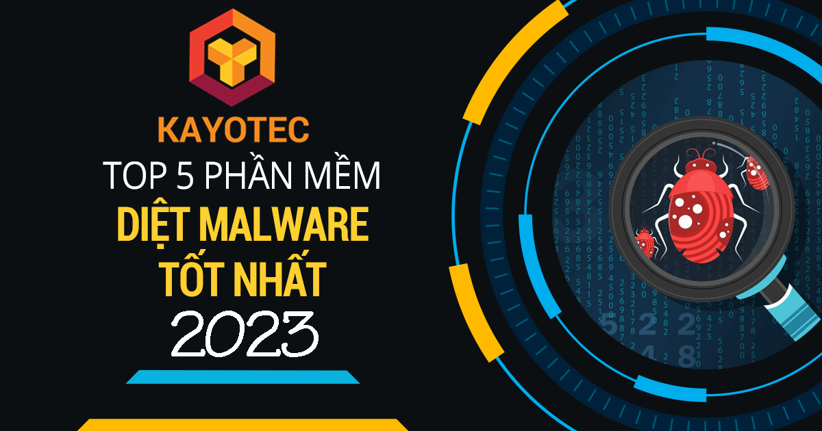 Top 5 phần mềm diệt virus tốt nhất 2023